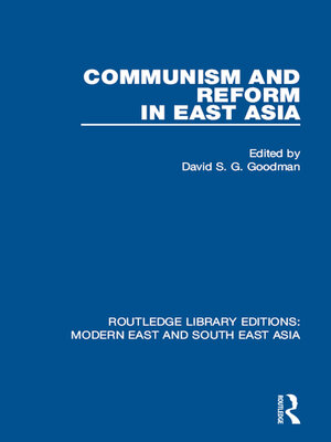 cover image of Communism and Reform in East Asia (RLE Modern East and South East Asia)